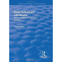 State, Culture and Life-Modes: The Foundations of Life-Mode Analysis