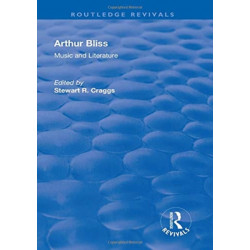 Arthur Bliss: Music and Literature