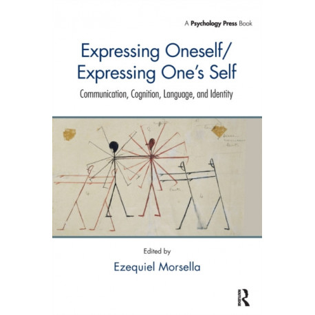 Expressing Oneself / Expressing One's Self: Communication, Cognition, Language, and Identity