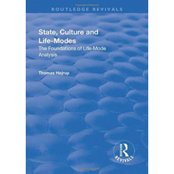 State, Culture and Life-Modes: The Foundations of Life-Mode Analysis