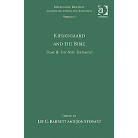Volume 1, Tome II: Kierkegaard and the Bible - The New Testament