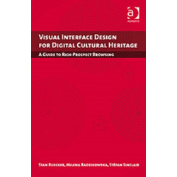 Visual Interface Design for Digital Cultural Heritage: A Guide to Rich-Prospect Browsing