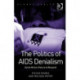 The Politics of AIDS Denialism: South Africa's Failure to Respond