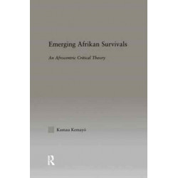 Emerging Afrikan Survivals: An Afrocentric Critical Theory