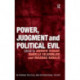 Power, Judgment and Political Evil: In Conversation with Hannah Arendt