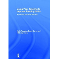 Using Peer Tutoring to Improve Reading Skills: A practical guide for teachers