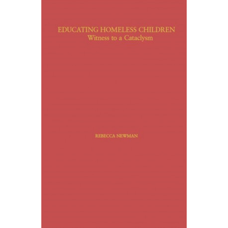Educating Homeless Children: Witness to a Cataclysm
