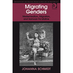 Migrating Genders: Westernisation, Migration, and Samoan Fa'afafine