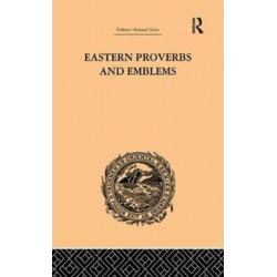 Eastern Proverbs and Emblems: Illustrating Old Truths