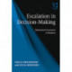 Escalation in Decision-Making: Behavioural Economics in Business