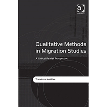 Qualitative Methods in Migration Studies: A Critical Realist Perspective