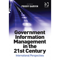 Government Information Management in the 21st Century: International Perspectives