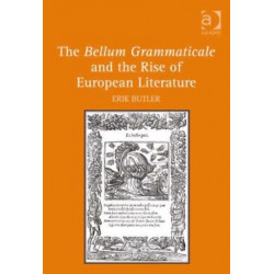The Bellum Grammaticale and the Rise of European Literature