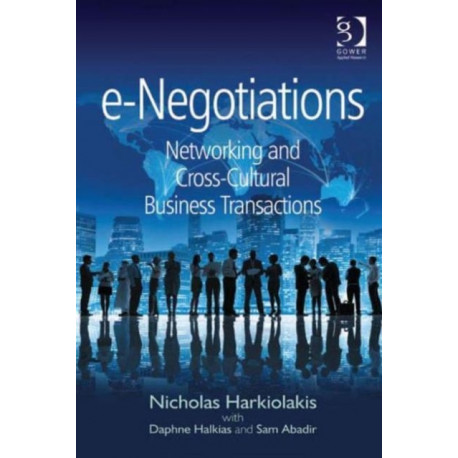 e-Negotiations: Networking and Cross-Cultural Business Transactions