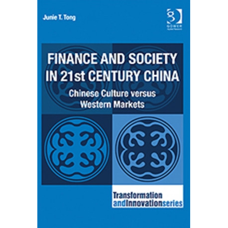 Finance and Society in 21st Century China: Chinese Culture versus Western Markets