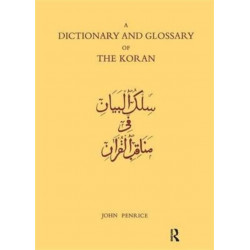 Dictionary and Glossary of the Koran: In Arabic and English