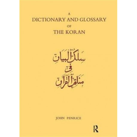 Dictionary and Glossary of the Koran: In Arabic and English
