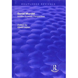 Serial Murder: Modern Scientific Perspectives