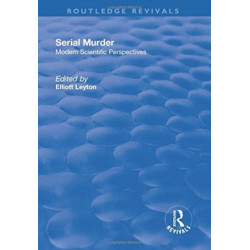 Serial Murder: Modern Scientific Perspectives
