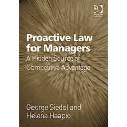 Proactive Law for Managers: A Hidden Source of Competitive Advantage