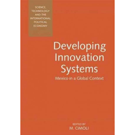 Developing Innovation Systems: Mexico in a Global Context