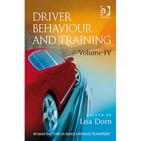 Driver Behaviour and Training: Volume 4
