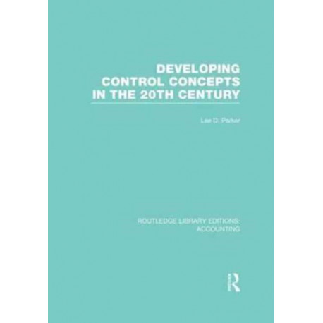 Developing Control Concepts in the Twentieth Century (RLE Accounting)