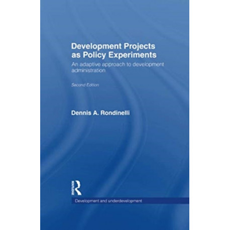 Development Projects as Policy Experiments: An Adaptive Approach to Development Administration