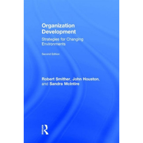 Organization Development: Strategies for Changing Environments