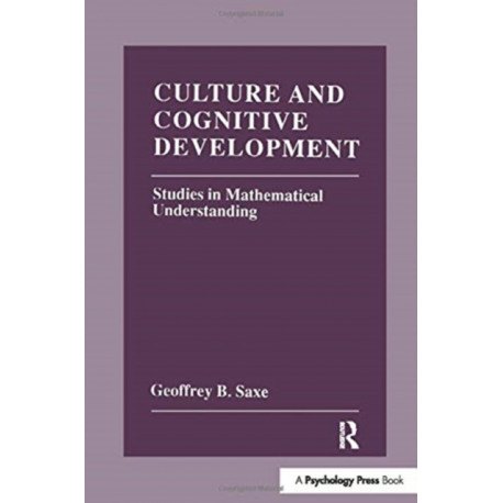 Culture and Cognitive Development: Studies in Mathematical Understanding