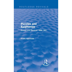 Puzzles and Epiphanies (Routledge Revivals): Essays and Reviews 1958-1961