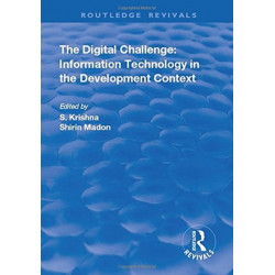 The Digital Challenge: Information Technology in the Development Context