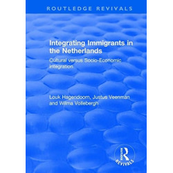 Integrating Immigrants in the Netherlands: Cultural Versus Socio-Economic Integration