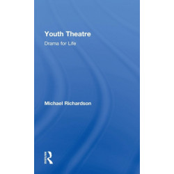 Youth Theatre: Drama for Life