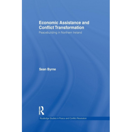 Economic Assistance and Conflict Transformation: Peacebuilding in Northern Ireland