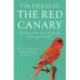 The Red Canary: The Story of the First Genetically Engineered Animal