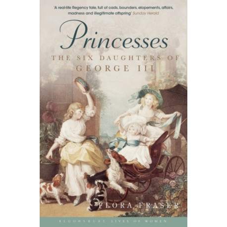 Princesses: The Six Daughters of George III