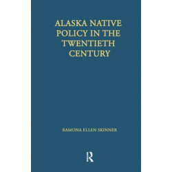 Alaska Native Policy in the Twentieth Century