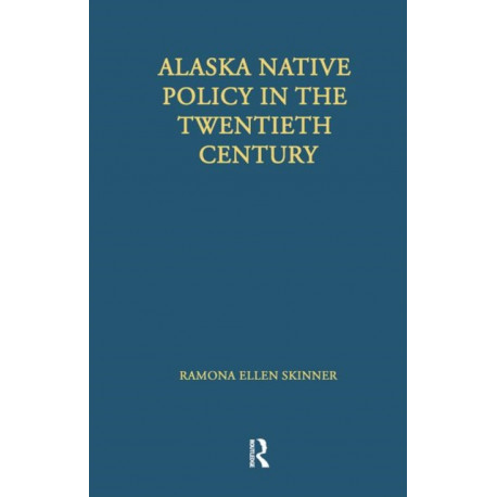 Alaska Native Policy in the Twentieth Century