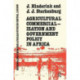 Agricultural Commercialization And Government Policy In Africa