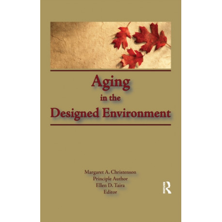 Aging in the Designed Environment