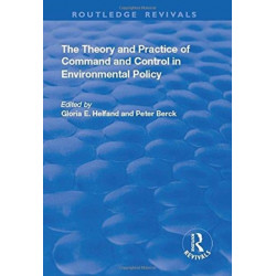 The Theory and Practice of Command and Control in Environmental Policy