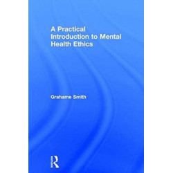 A Practical Introduction to Mental Health Ethics