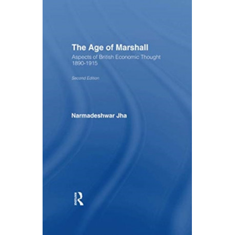 Age of Marshall: Aspects of British Economic Thought