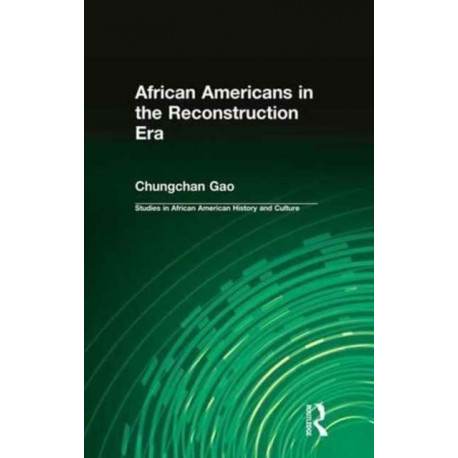 African Americans in the Reconstruction Era