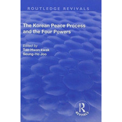 The Korean Peace Process and the Four Powers