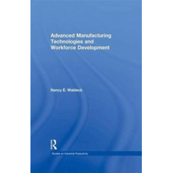 Advanced Manufacturing Technologies and Workforce Development