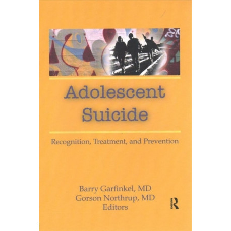 Adolescent Suicide: Recognition, Treatment, and Prevention