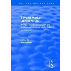 Beyond Market Liberalization: Welfare, Income Generation and Environmental Sustainability in Rural Madagascar