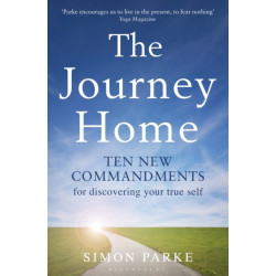The Journey Home: Ten New Commandments for Discovering Your True Self